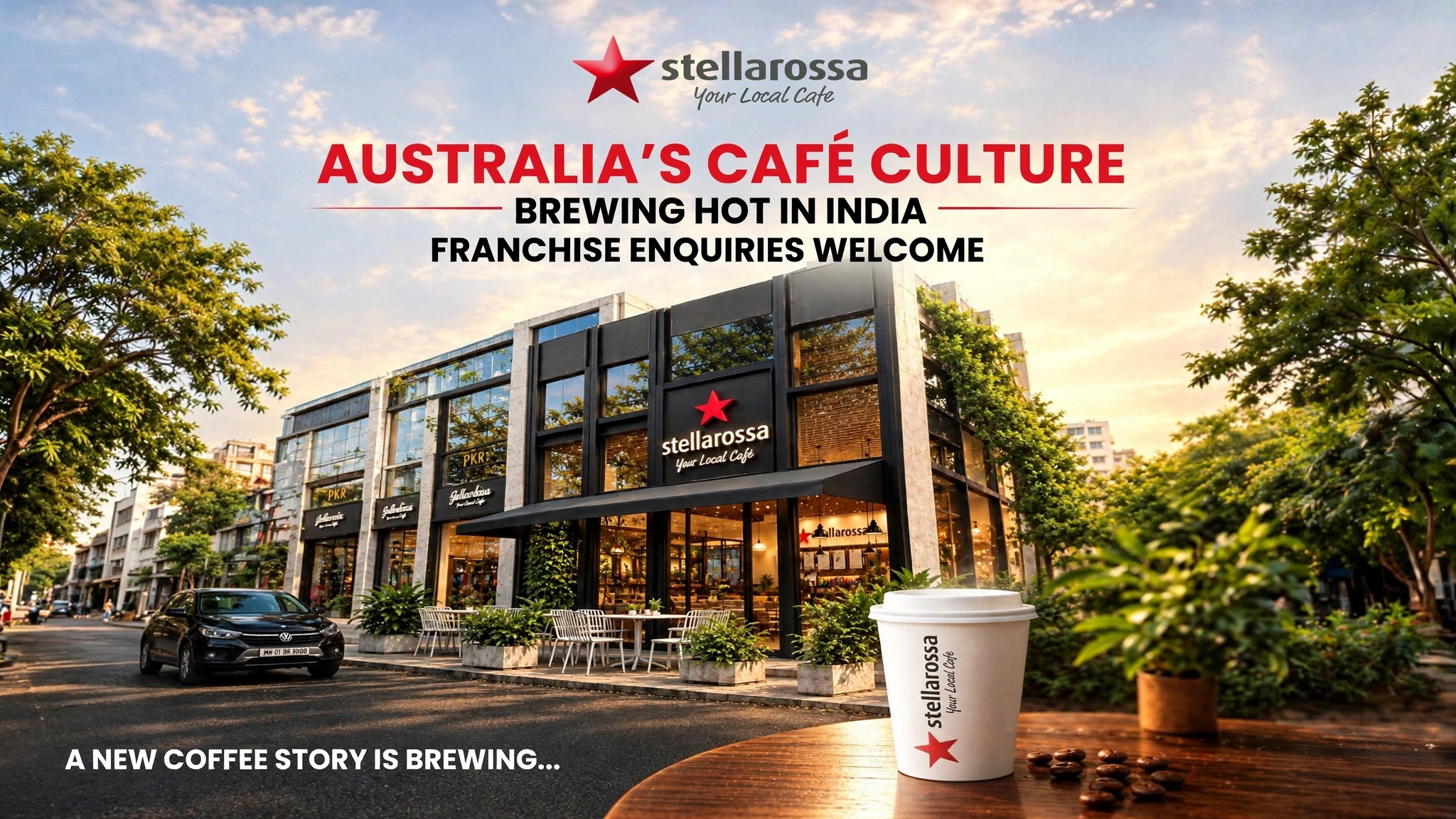 Stellarossa cafe franchise storefront in India with premium Australian coffee cup, modern exterior, and franchise invitation.