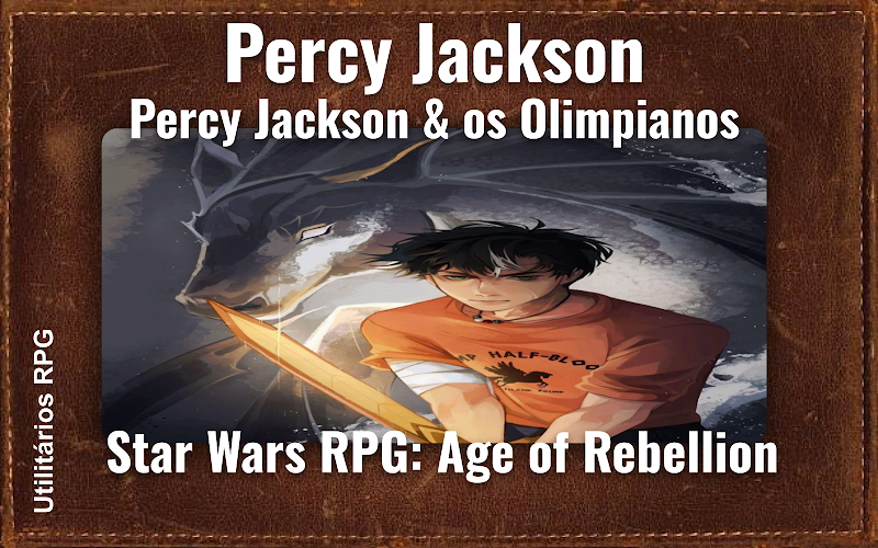 Percy Jackson Percy Jackson & os Olimpianos - Ficha de RPG (Star Wars RPG: Age of Rebellion)