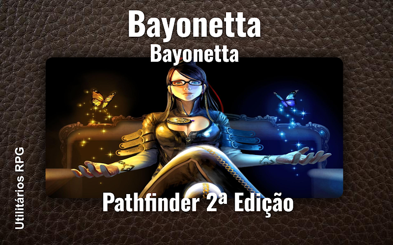 Bayonetta Bayonetta - Ficha de RPG (Pathfinder 2ª Edição)