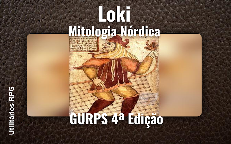 Loki Mitologia Nórdica - Ficha de RPG (GURPS 4ª Edição)