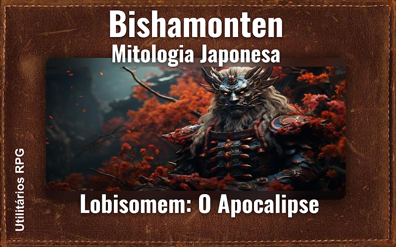 Bishamonten Mitologia Japonesa - Ficha de RPG (Lobisomem: O Apocalipse)