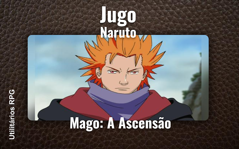 Jugo Naruto - Ficha de RPG (Mago: A Ascensão)