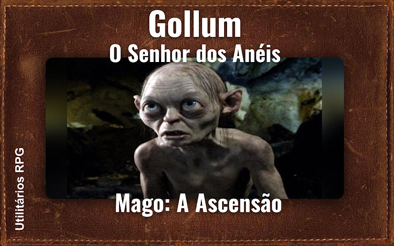 Gollum O Senhor dos Anéis - Ficha de RPG (Mago: A Ascensão)