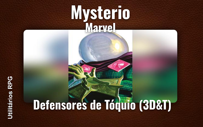Mysterio Marvel - Ficha de RPG (Defensores de Tóquio (3D&T))