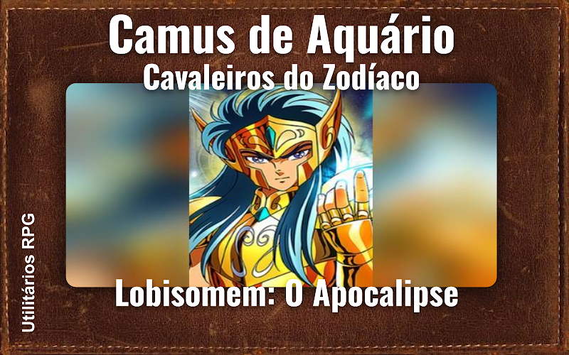 Camus de Aquário Cavaleiros do Zodíaco - Ficha de RPG (Lobisomem: O Apocalipse)