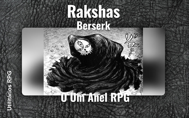 Rakshas Berserk - Ficha de RPG (O Um Anel RPG)