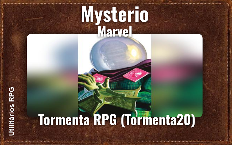 Mysterio Marvel - Ficha de RPG (Tormenta RPG (Tormenta20))