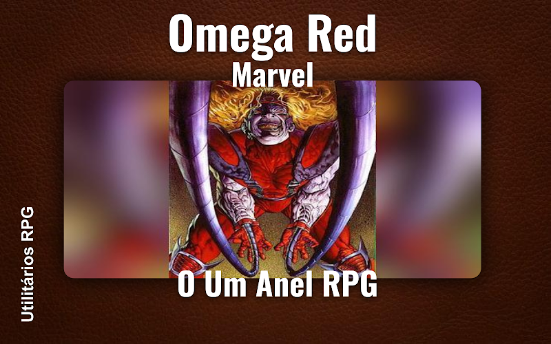 Omega Red Marvel - Ficha de RPG (O Um Anel RPG)