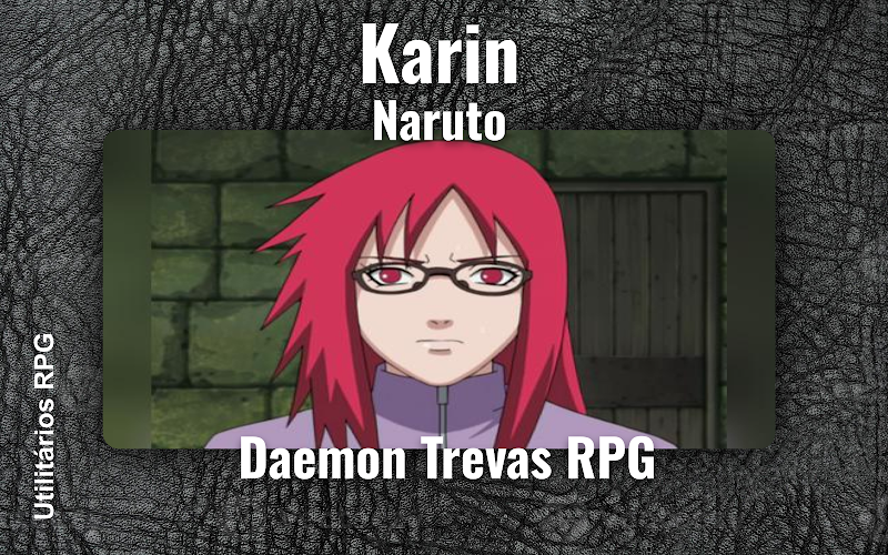 Karin Naruto - Ficha de RPG (Daemon Trevas RPG)