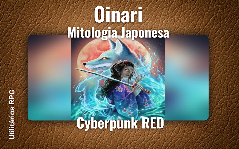 Oinari Mitologia Japonesa - Ficha de RPG (Cyberpunk RED)