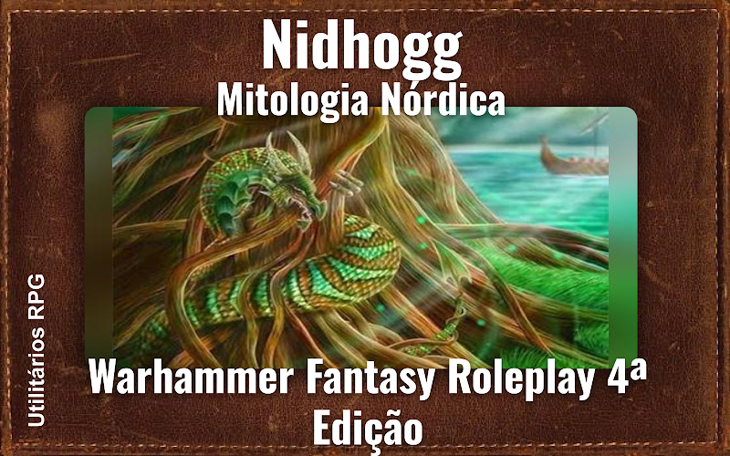 Nidhogg Mitologia Nórdica - Ficha de RPG (Warhammer Fantasy Roleplay 4ª Edição)