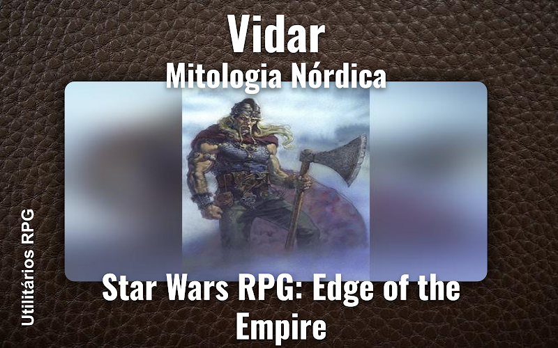 Vidar Mitologia Nórdica - Ficha de RPG (Star Wars RPG: Edge of the Empire)