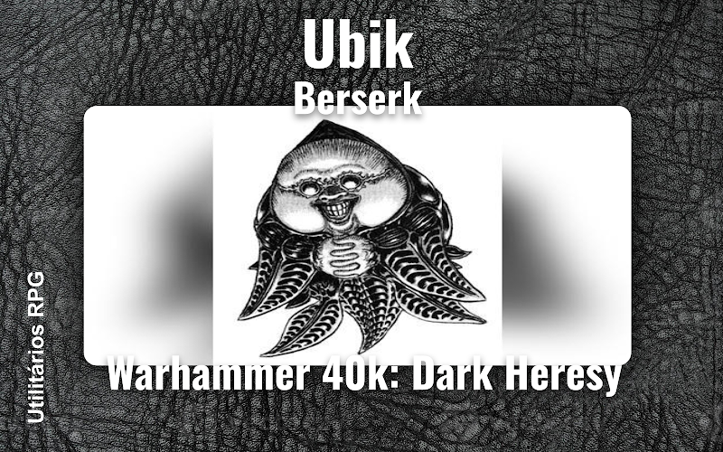 Ubik Berserk - Ficha de RPG (Warhammer 40k: Dark Heresy)