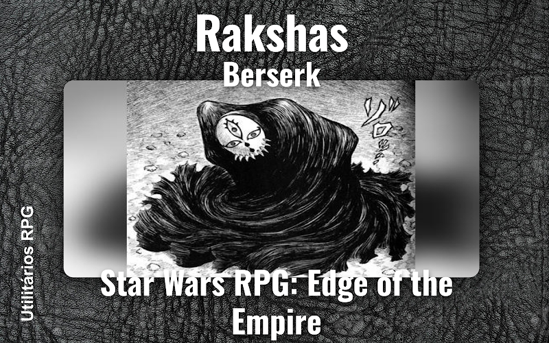 Rakshas Berserk - Ficha de RPG (Star Wars RPG: Edge of the Empire)