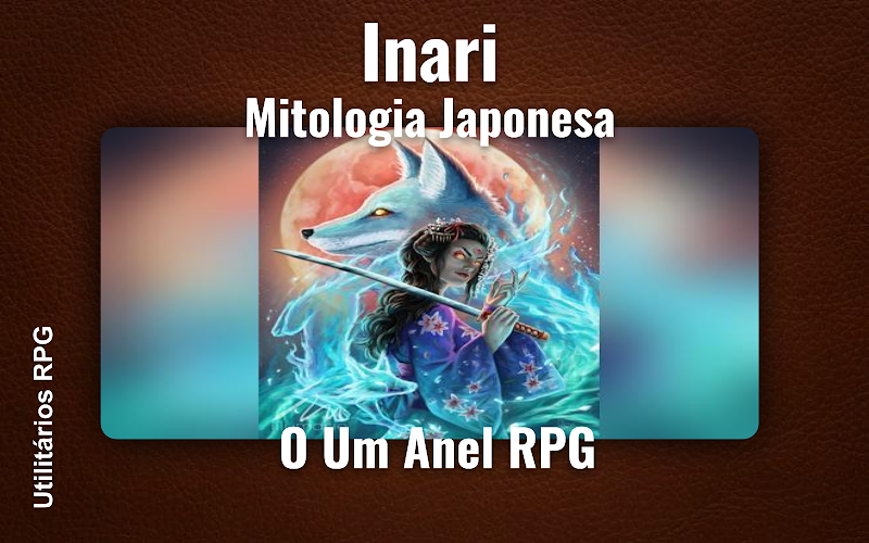 Inari Mitologia Japonesa - Ficha de RPG (O Um Anel RPG)
