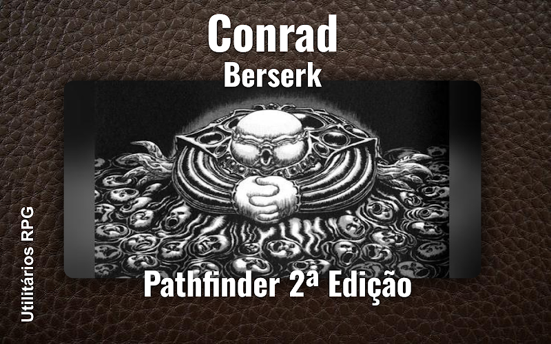 Conrad Berserk - Ficha de RPG (Pathfinder 2ª Edição)