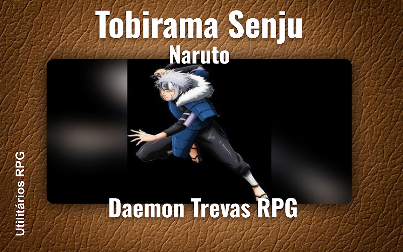 Tobirama Senju Naruto - Ficha de RPG (Daemon Trevas RPG)