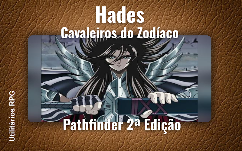 Hades Cavaleiros do Zodíaco - Ficha de RPG (Pathfinder 2ª Edição)