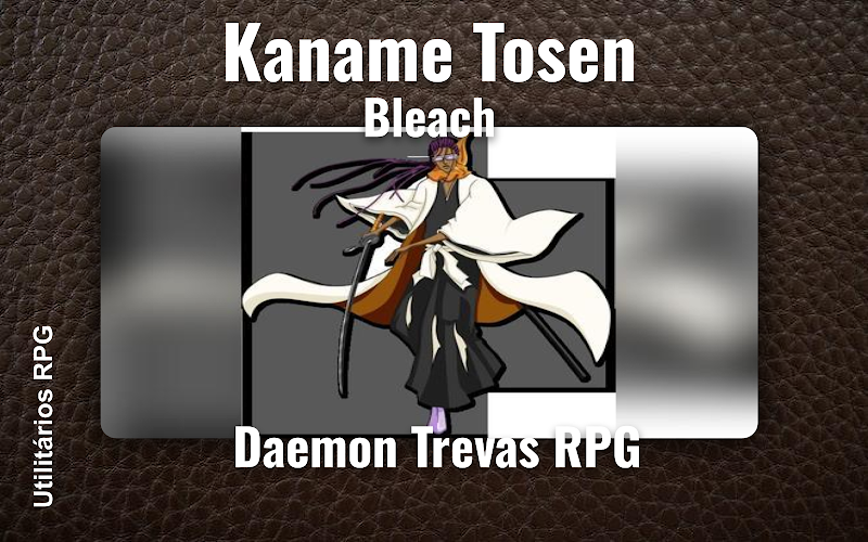 Kaname Tosen Bleach - Ficha de RPG (Daemon Trevas RPG)