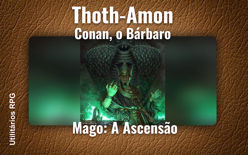 Thoth-Amon Conan, o Bárbaro - Ficha de RPG (Mago: A Ascensão)