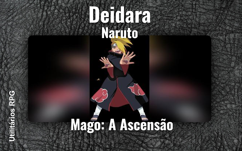Deidara Naruto - Ficha de RPG (Mago: A Ascensão)