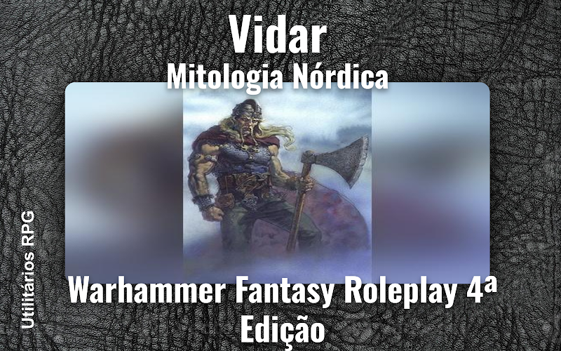 Vidar Mitologia Nórdica - Ficha de RPG (Warhammer Fantasy Roleplay 4ª Edição)