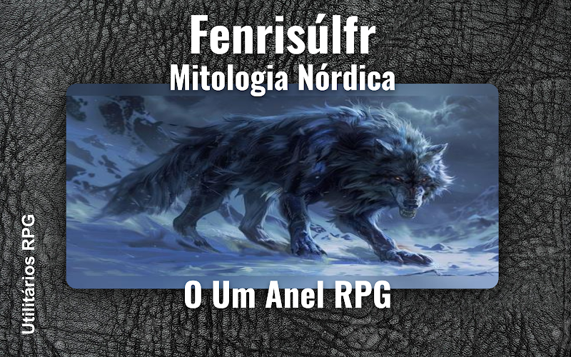 Fenrisúlfr Mitologia Nórdica - Ficha de RPG (O Um Anel RPG)
