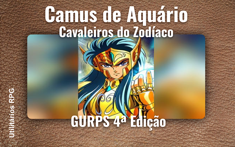 Camus de Aquário Cavaleiros do Zodíaco - Ficha de RPG (GURPS 4ª Edição)