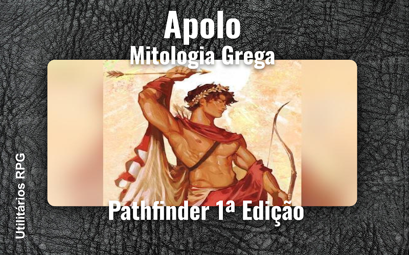 Apolo Mitologia Grega - Ficha de RPG (Pathfinder 1ª Edição)