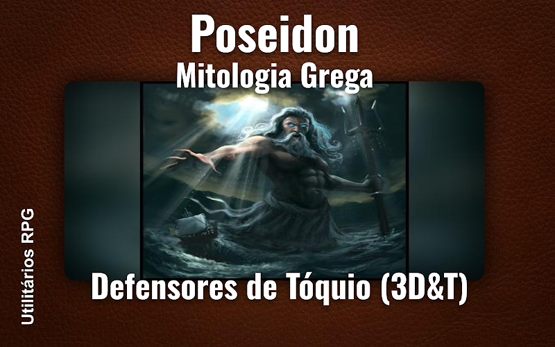 Poseidon Mitologia Grega - Ficha de RPG (Defensores de Tóquio (3D&T))