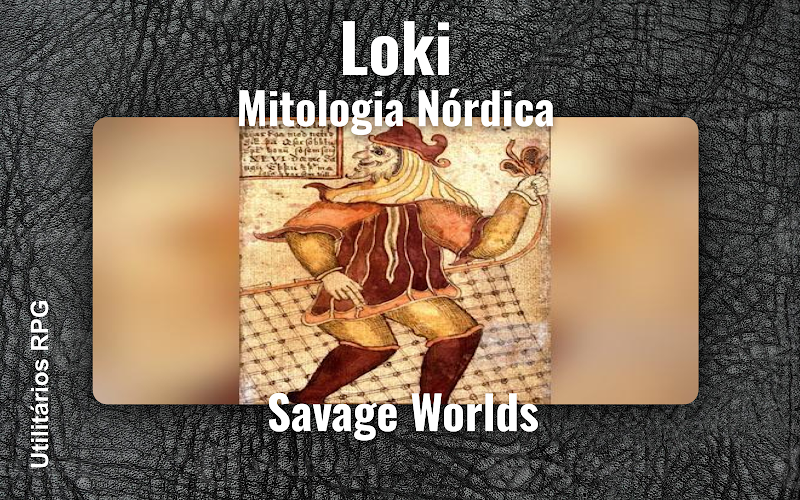 Loki Mitologia Nórdica - Ficha de RPG (Savage Worlds)