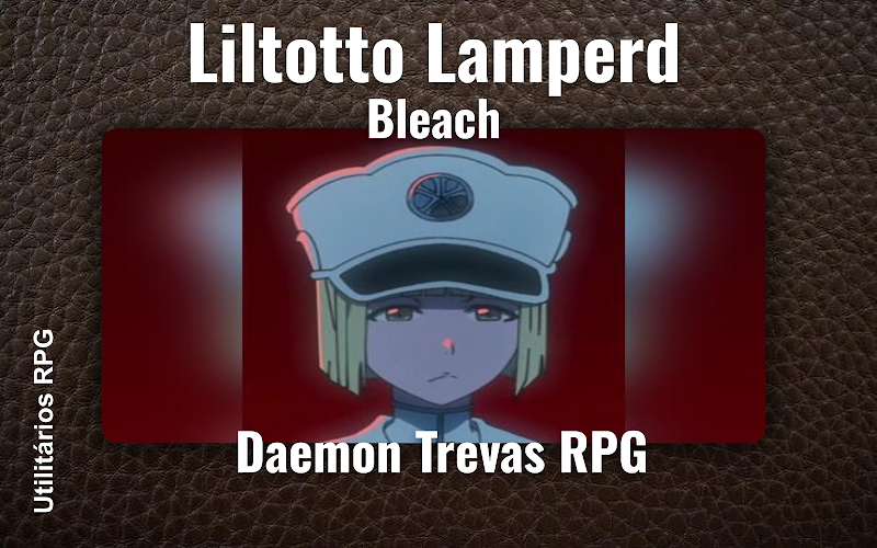 Liltotto Lamperd Bleach - Ficha de RPG (Daemon Trevas RPG)