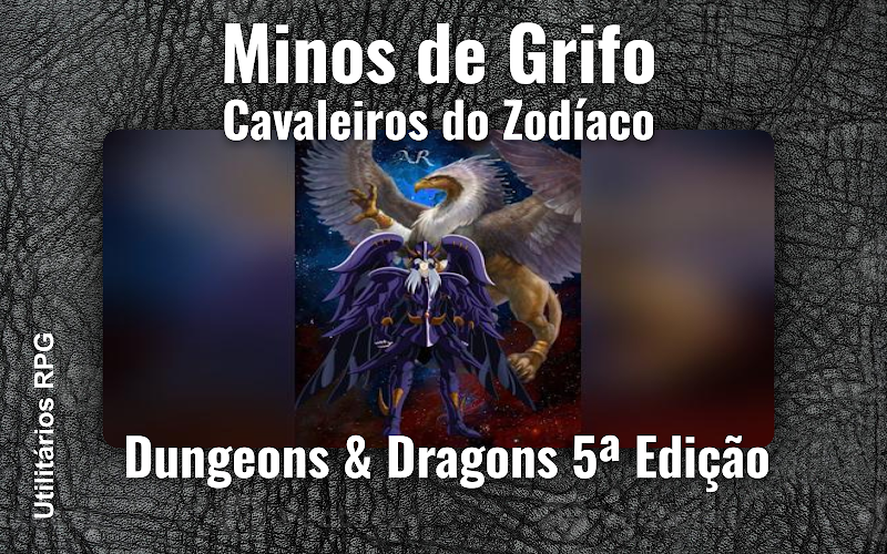 Minos de Grifo Cavaleiros do Zodíaco - Ficha de RPG (Dungeons & Dragons 5ª Edição)