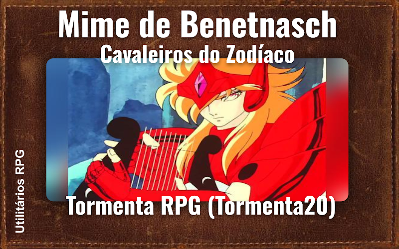 Mime de Benetnasch Cavaleiros do Zodíaco - Ficha de RPG (Tormenta RPG (Tormenta20))