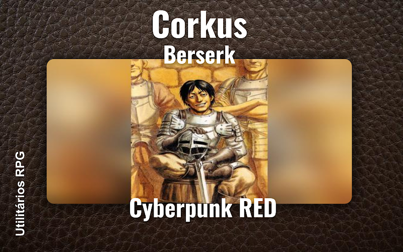 Corkus Berserk - Ficha de RPG (Cyberpunk RED)