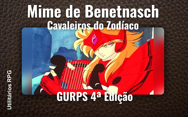 Mime de Benetnasch Cavaleiros do Zodíaco - Ficha de RPG (GURPS 4ª Edição)