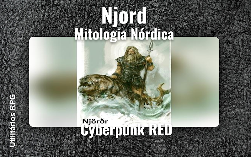 Njord Mitologia Nórdica - Ficha de RPG (Cyberpunk RED)