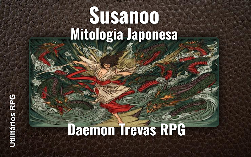 Susanoo Mitologia Japonesa - Ficha de RPG (Daemon Trevas RPG)