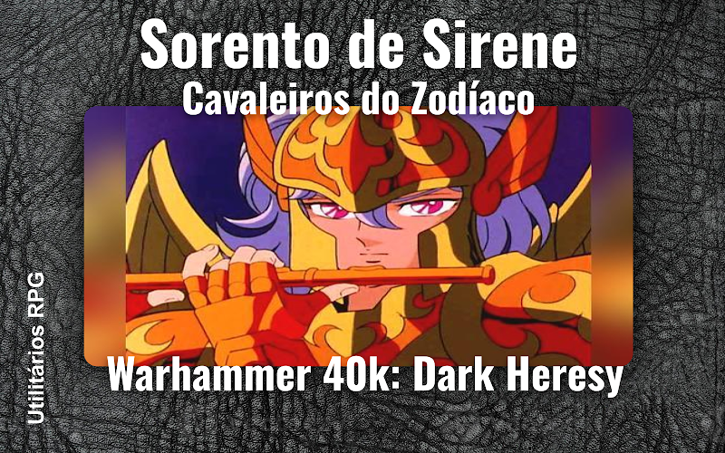 Sorento de Sirene Cavaleiros do Zodíaco - Ficha de RPG (Warhammer 40k: Dark Heresy)