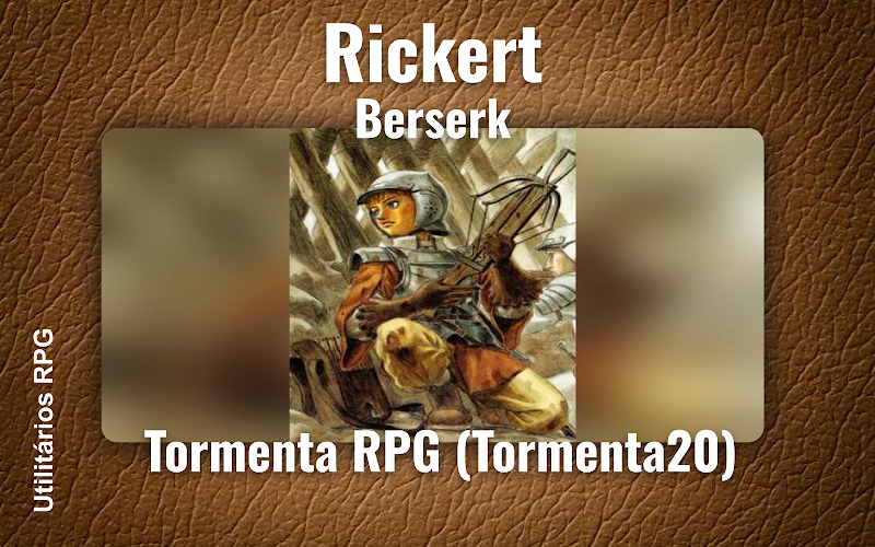 Rickert Berserk - Ficha de RPG (Tormenta RPG (Tormenta20))