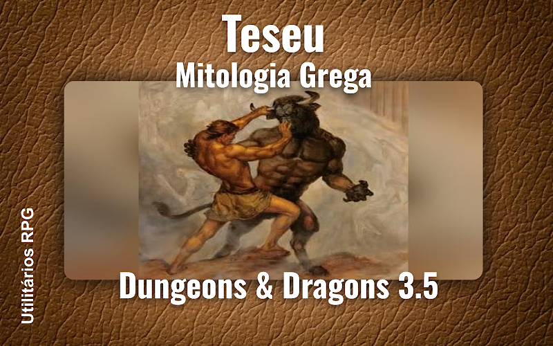 Teseu Mitologia Grega - Ficha de RPG (Dungeons & Dragons 3.5)