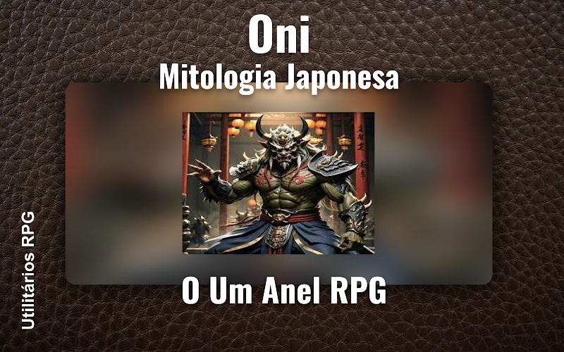 Oni Mitologia Japonesa - Ficha de RPG (O Um Anel RPG)