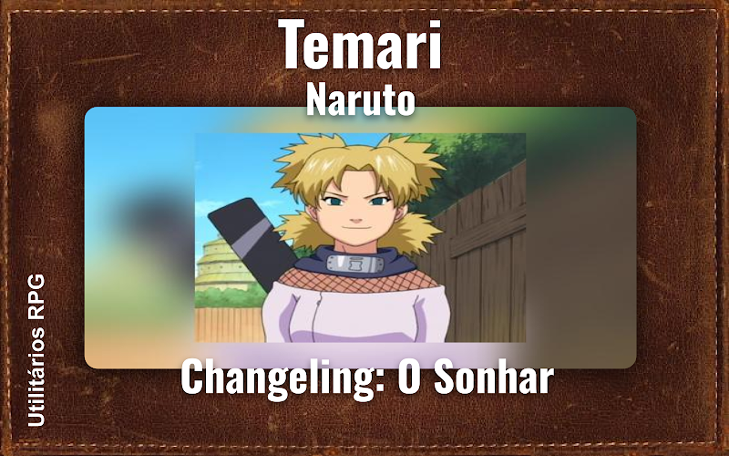 Temari Naruto - Ficha de RPG (Changeling: O Sonhar)