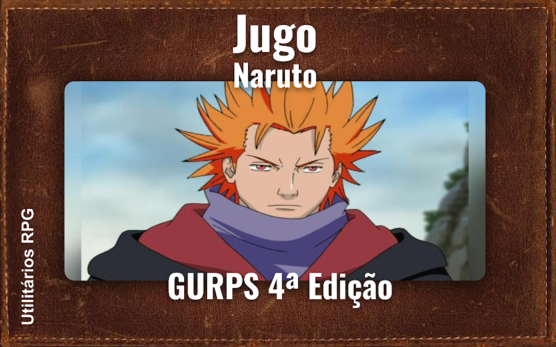 Jugo Naruto - Ficha de RPG (GURPS 4ª Edição)
