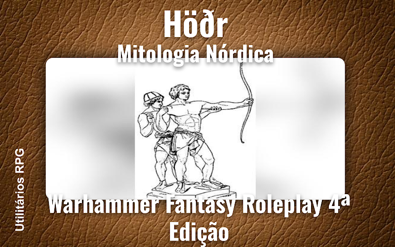 Höðr Mitologia Nórdica - Ficha de RPG (Warhammer Fantasy Roleplay 4ª Edição)