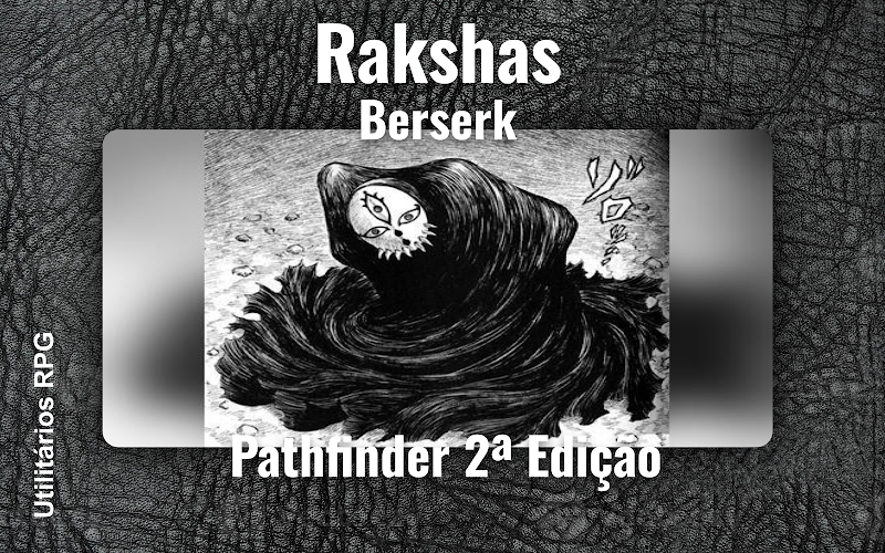 Rakshas Berserk - Ficha de RPG (Pathfinder 2ª Edição)