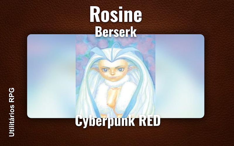 Rosine Berserk - Ficha de RPG (Cyberpunk RED)