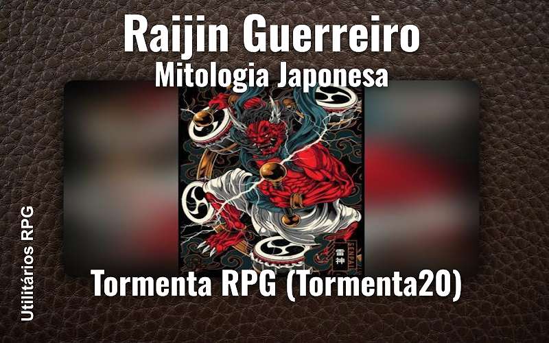 Raijin Guerreiro Mitologia Japonesa - Ficha de RPG (Tormenta RPG (Tormenta20))
