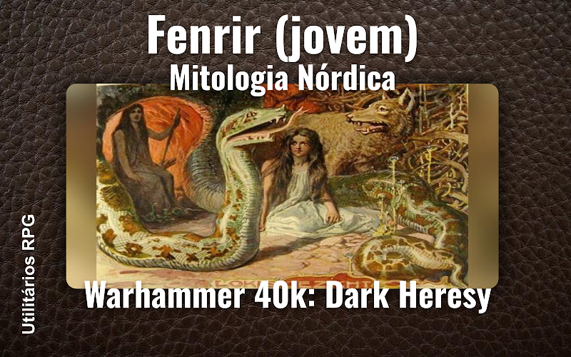 Fenrir (jovem) Mitologia Nórdica - Ficha de RPG (Warhammer 40k: Dark Heresy)