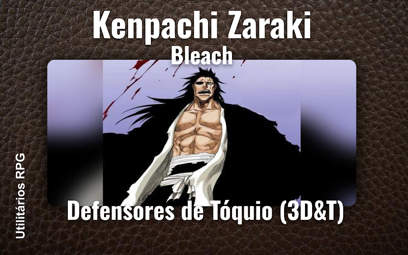 Kenpachi Zaraki Bleach - Ficha de RPG (Defensores de Tóquio (3D&T))
